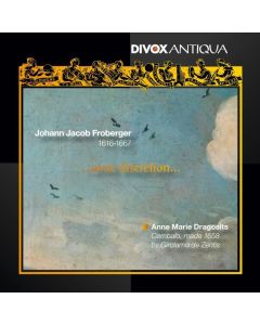 Johann Jacob Froberger (1616-1667) - Cembalowerke "...avec discretion..." CD
