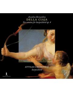 Azzolino Bernardino della Ciaja (1671-1755) - Cembalosonaten op.4 Nr.1-6 CD