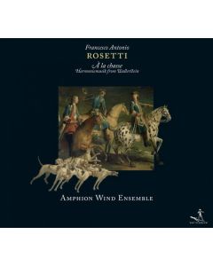Antonio Rosetti (1750-1792) - Partiten für Bläser (Murray B2,B13,B18,B21) CD