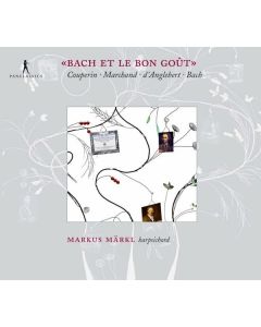 Markus Märkl - Bach Et Le Bon Gout CD