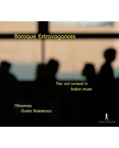 Baroque Extravagances - The viol consort in Italian music CD