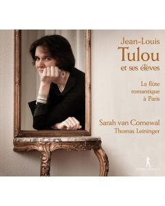 Sarah van Cornewal - Jean-Louis Tulou et ses eleves CD