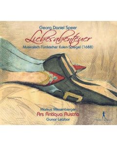 Daniel Speer (1636-1707) - Liebesabenteuer aus "Musicalisch-Türckischer Eulenspiegel" CD