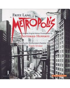 Gottfried Huppertz (1887-1937) - Metropolis (Filmmusik - Gesamtaufnahme) CD