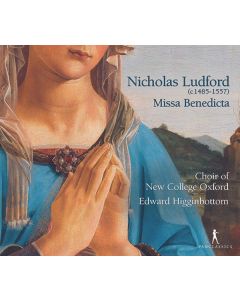 Nicholas Ludford (1485-1557) - Missa Benedicta et Venerabilis CD