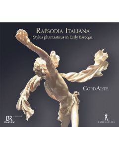 CordArte - Rapsodia Italiana (Stylus phantasticus in Early Baroque) CD