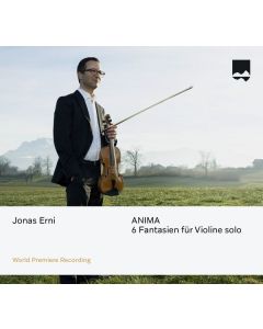 Jonas Erni - 6 Fantasien für Violine solo "ANIMA" CD