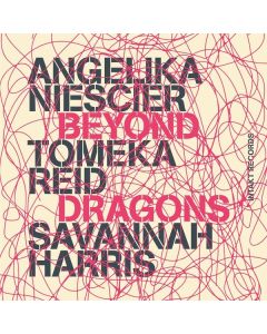 Angelika Niescier, Tomeka Reid & Savannah Harris - Beyond Dragons CD