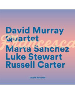 David Murray - Francesca CD