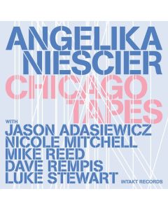 Angelika Niescier - Chicago Tapes CD