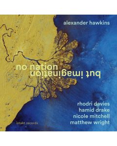 Alexander Hawkins, Rhodri Davies, Hamid Drake, Nicole Mitchell - No Nation But Imagination CD