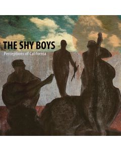 The Shy Boys - Perceptions Of California CD