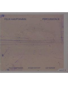 Felix Hauptmann - Percussion III CD