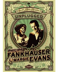 Philipp Fankhauser & Margie Evans - Unplugged Live At Mühle Hunziken CD