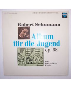 Robert Schumann (1810-1856) • Album für die Jugend LP • Paul Badura-Skoda