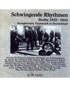 Schwingende Rhythmen Berlin 1935-1943 CD