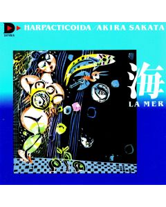 Harpacticoida / Akira Sakata • La Mer CD