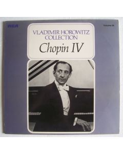 Vladimir Horowitz Collection: Frédéric Chopin (1810-1849) • IV LP
