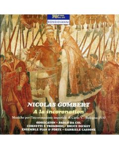 Musik zur Krönung Karls V (Bologna 1530) CD