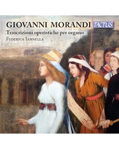 Giovanni Morandi (1777-1856) - Transkriptionen aus Opern für Orgel CD