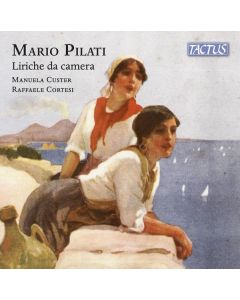 Mario Pilati (1903-1938) - Lieder "Liriche da camera" CD