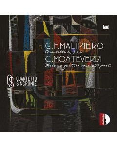 Quartetto Sincronie - Malipiero & Monteverdi CD