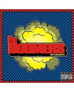 The Boomers - Fast & Bulbous (Explicit) CD