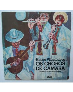 Heitor Villa-Lobos (1887-1959) • Os Choros de Camara LP