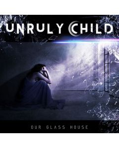 Unruly Child - Our Glass House CD