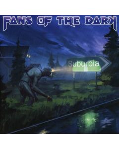 Fans Of The Dark - Suburbia CD