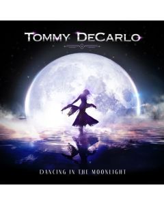 Tommy DeCarlo - Dancing In The Moonlight CD