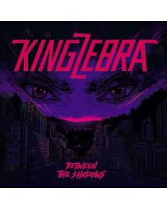 King Zebra - Between The Shadows CD
