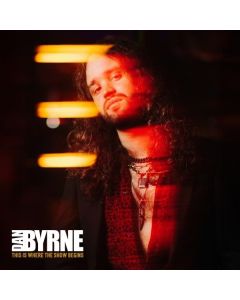 Dan Byrne - This Is Where The Show Begins (Orange Vinyl) LP