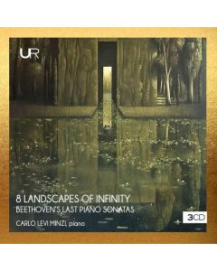 Ludwig van Beethoven (1770-1827) - Klaviersonaten Nr.24, 26-32 - "8 Landscapes of Infinity" CD