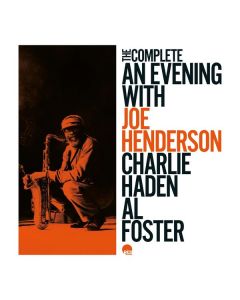Joe Henderson (Tenor-Saxophon) (1937-2001) - An Evening With Joe Henderson, Charlie Haden & Al Foster (Complete Edition) CD