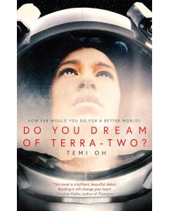 Temi Oh: Do You Dream Of Terra-Two?