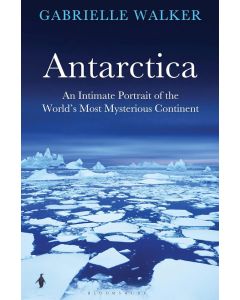 Gabrielle Walker: Antarctica