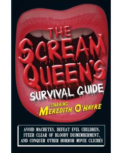 Meredith O'Hayre: The Scream Queen's Survival Guide