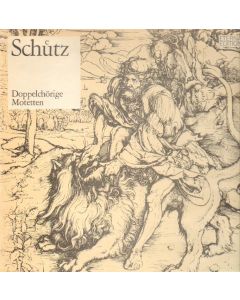 Heinrich Schütz (1585-1672) • Doppelchörige Motetten LP