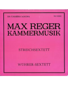 Max Reger (1873-1916) • Streichsextett LP