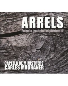 Capella de Ministrers - Arrels CD