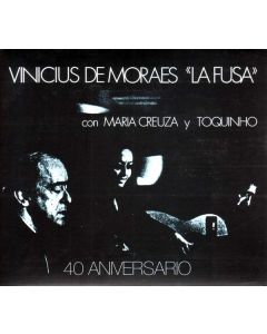 Vinícius De Moraes - La Fusa (40th Anniversary) CD
