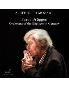 Frans Brüggen - "A Life with Mozart" (Die Glossa-Aufnahmen) CD