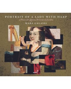 Mara Galassi - Portrait of a Lady with Harp (Music for Queen Christina of Sweden) CD