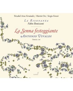 Antonio Vivaldi (1678-1741) - La Senna festeggiante (1726) CD