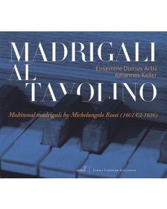 Michelangelo Rossi (1602-1656) - Multitonale Madrigale - Madrigali al Tavolino CD
