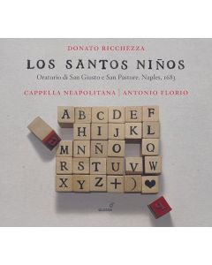 Donato Ricchezza (1650-1722) - Oratorio de San Giusto e San Pastore "Los Santos Ninos" (Neapel 1683) CD