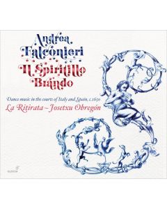 Tanzmusik aus Italien & Spanien ca.1650 "Il Spiritillo Brando" CD