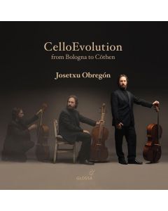 Josetxu Obregon - Cello Evolution from Bologna to Cöthen CD
