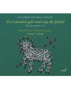 Gottfried Heinrich Stölzel (1690-1749) - Passions-Oratorium "Ein Lämmlein geht und trägt die Schuld" (1731) CD